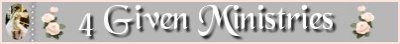 4 Given Ministries
