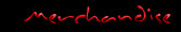 Merchandise