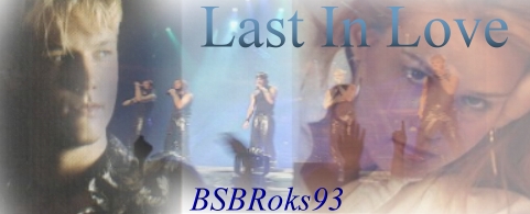 Last in Love -- by BSBRoks93