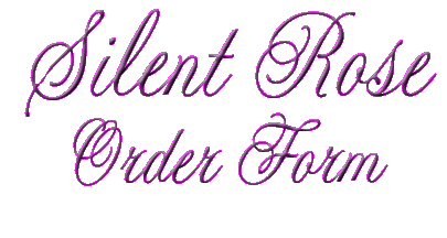 Silent Rose - Order Form