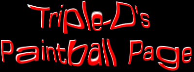 Triple-D's Paintball Page - Visit Our New Chat Room!