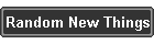 Random New Things