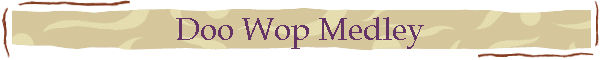 Doo Wop Medley