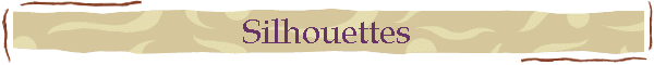 Silhouettes
