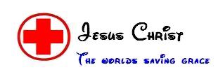 Jesus Christ, The worlds Saving grace!