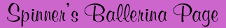 Spinner's Ballerina Page