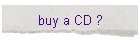 buy a CD ?