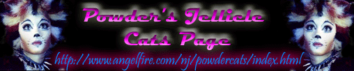 Powder's Jellicle Cats Page https://www.angelfire.com/nj/powdercats