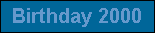 Birthday 2000