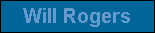 Will Rogers