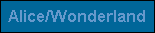 Alice/Wonderland