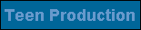 Teen Production