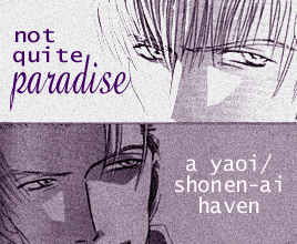 Not Quite Paradise: a yaoi/shonen ai haven