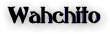 Wahchito