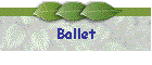 Ballet
