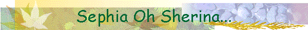 Sephia Oh Sherina...