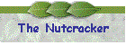 The Nutcracker