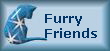 Furry 
           Friends