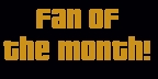 Fan Of The Month Page