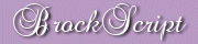 Brock Script