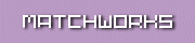 Matchworks