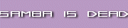 Samba is Dead