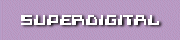 Superdigital