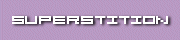 Superstition