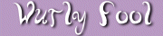 Wurly Fool