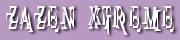 Zazen Xtreme