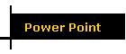 Power Point
