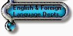 English & Foreign Language Depts.