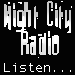 Listen to Night City Radio...