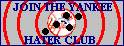 Join The Yankee Hater Club