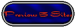 Previous 5 Sites