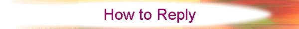 How to Reply