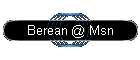 Berean @ Msn