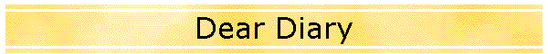 Dear Diary