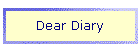 Dear Diary