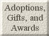ADOPTIONS,GIFTS,AND AWARDS