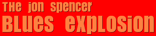 jon spencer blues explosion