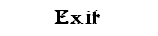Exit