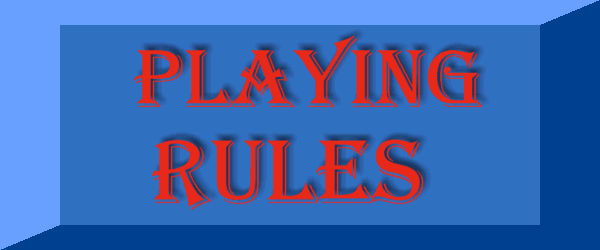 PLAYING RULES