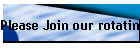 Please Join our rotating mailing list the