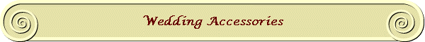 Wedding Accessories