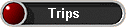 Trips