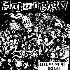 Live on WFMU 1998, Squiggy
