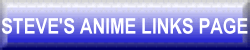 Anime links that I think are cool go here!