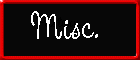Misc