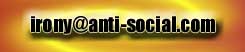 irony@anti-social.com